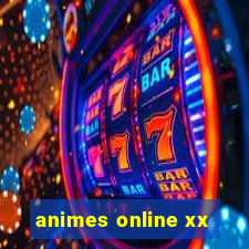 animes online xx